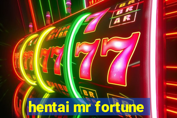hentai mr fortune